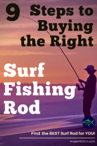 Pinterest Graphic - 9 Steps to Buying the Right Surf Fishing Rod