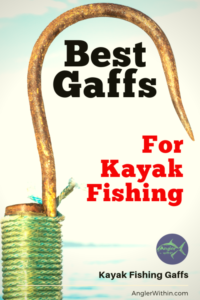 Best Gaffs For Kayak Fishing