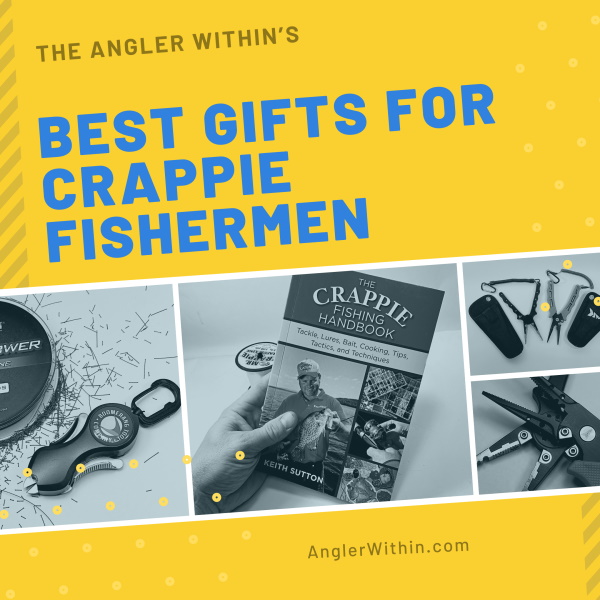 Best Gifts For Crappie Fishermen